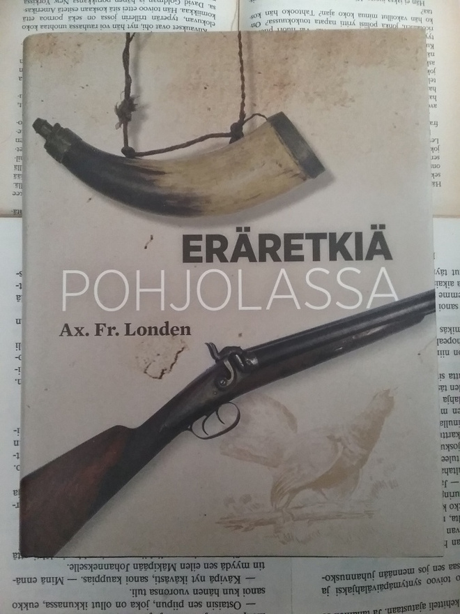 Ax. Fr. Londen - Eräretkiä Pohjolassa (sid.)