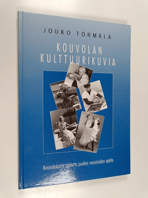 Jouko Törmälä : Kouvolan kulttuurikuvia