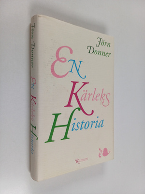 Jörn Donner : En kärleks historia : roman