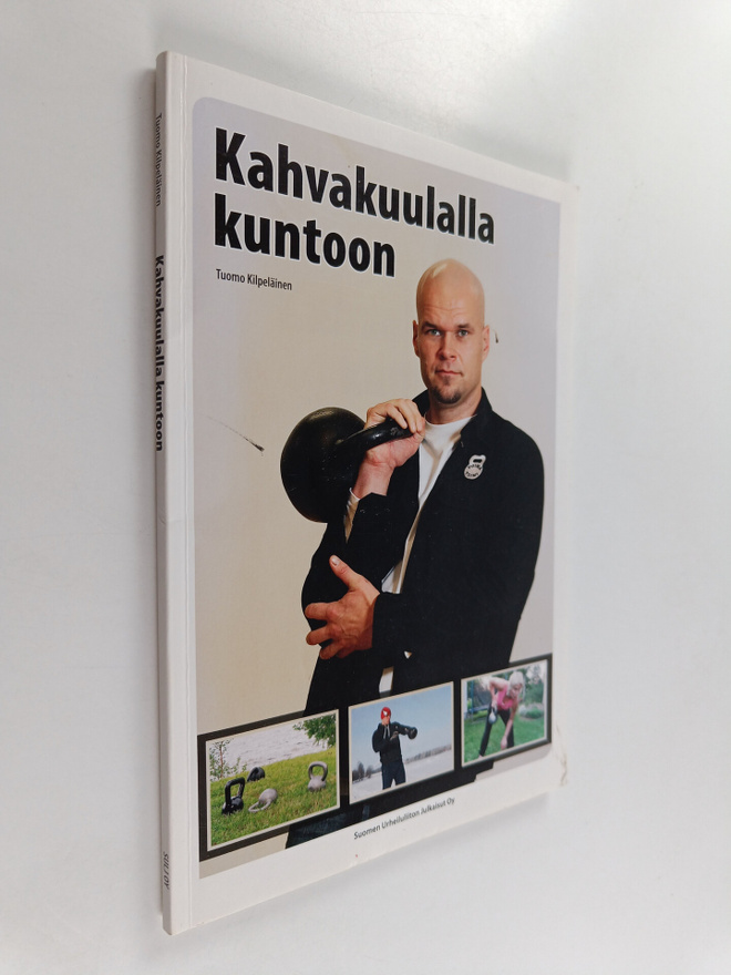 Tuomo Kilpeläinen : Kahvakuulalla kuntoon