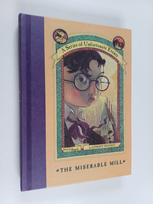 Lemony Snicket : The miserable mill