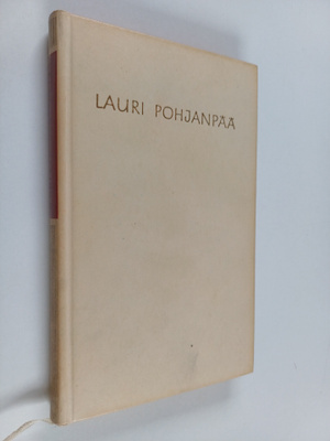 Lauri Pohjanpää : Valikoima runoja