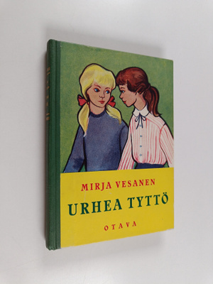 Mirja Vesanen : Urhea tyttö : tyttöromaani
