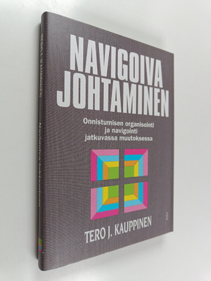 Tero J. Kauppinen : Navigoiva johtaminen