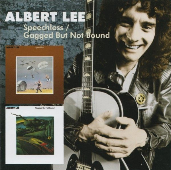Albert Lee: Speechless / Gagged But Not Bound (Raven 2008)
