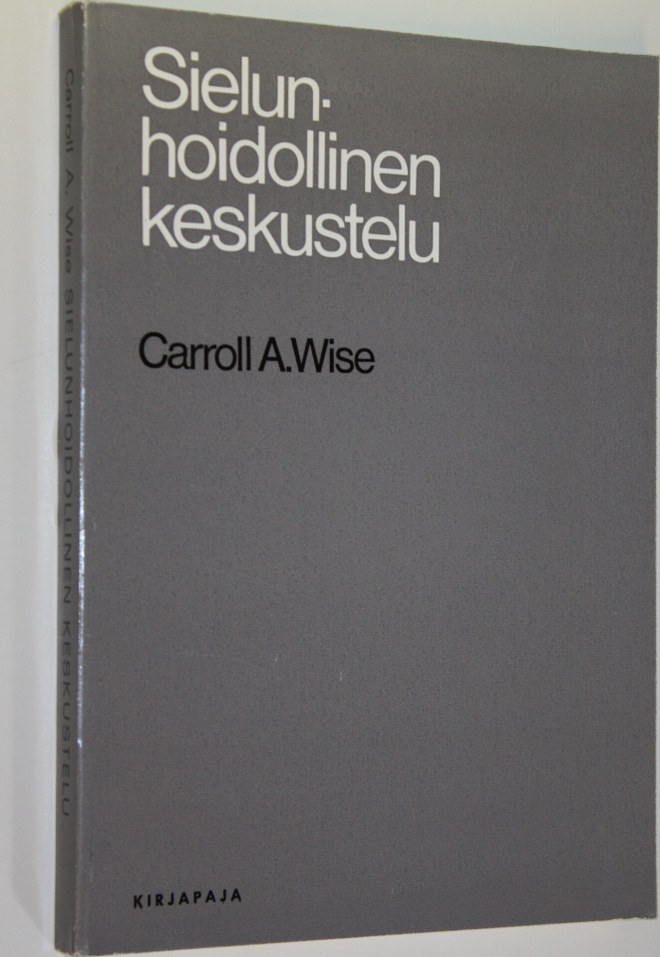 Carroll A. Wise : Sielunhoidollinen keskustelu