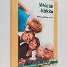 Meidän kirkko : mukana perheiden arjessa : kirkon perhene... - pikkukuva 1