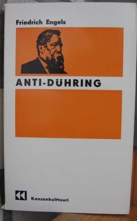 Friedrich Engels: Anti-Dühring, Kansankulttuuri 1971. 378 s.
