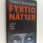 Tomas Boström : Fyrtio nätter och så detta eviga : roman - pikkukuva 1