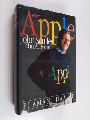 John Sculley : Apple : elämäni haaste