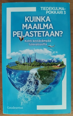 Kuinka maailma pelastetaan?