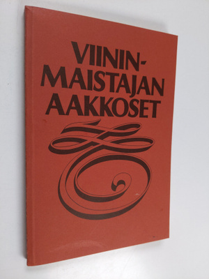 Juha Tanttu : Viininmaistajan aakkoset