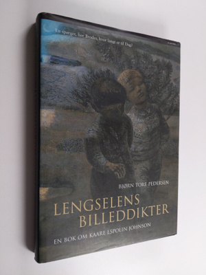 Kaare Espolin Johnson ym. : Lengselens billeddikter : En ...