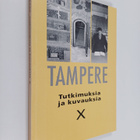 Mervi ym. (toim.) Kaarninen : Tampere : tutkimuksia ja ku... - pikkukuva 1