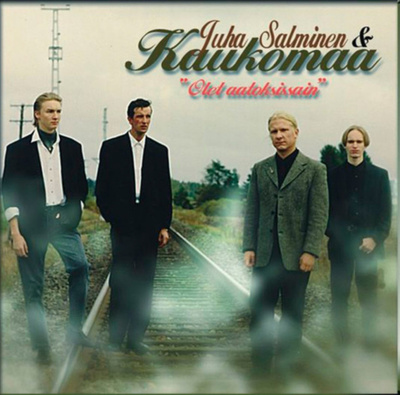 JUHA SALMINEN & KAUKOMAA: Olet aatoksissain * FIN 2008