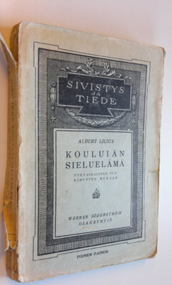 Albert Lilius : Kouluiän sieluelämä : nykyaikaisten tutki...