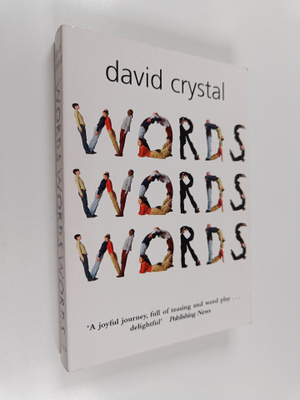 David Crystal : Words, Words, Words