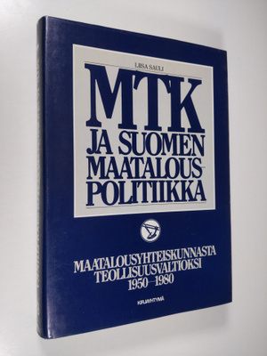 MTK ja Suomen maatalouspolitiikka Maatalousyhteiskunnasta...