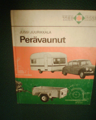 TEE ITSE : Jussi Juurikkala : PERÄVAUNUT ( 1 p. 1976 )