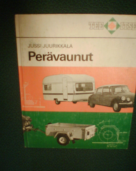 TEE ITSE : Jussi Juurikkala : PERÄVAUNUT ( 1 p. 1976 )