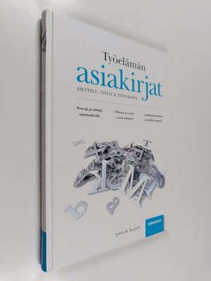 Jukka K. Korpela : Työelämän asiakirjat : Asettelu, tyyli...
