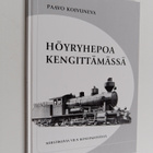 Paavo Koivuneva : Höyryhepoa kengittämässä : muistikuvia ... - pikkukuva 1