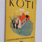 Koti : perhepiirin vuosikirja. 1943 - Koti. 1943 - Perhep... - pikkukuva 1
