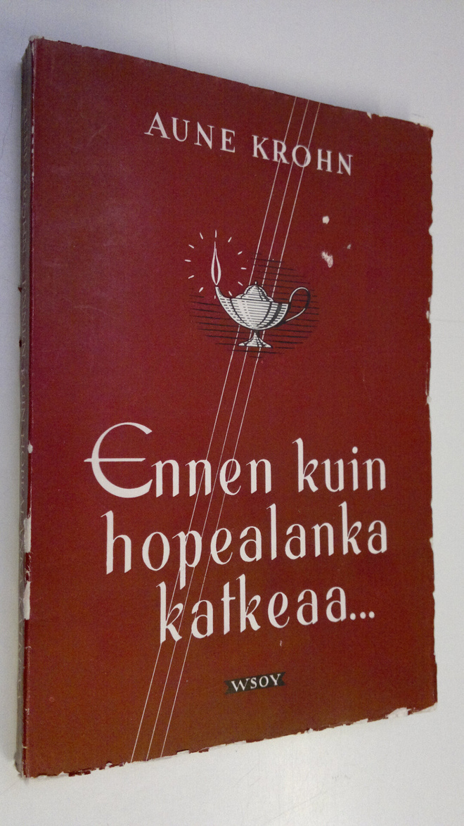 Aune Krohn : Ennen kuin hopealanka katkeaa