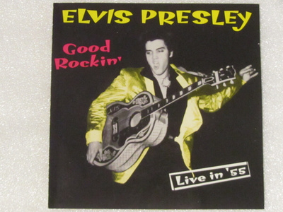 Elvis Presley • Good Rockin' (Live In '55) CD