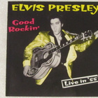 Elvis Presley • Good Rockin' (Live In '55) CD - pikkukuva 1
