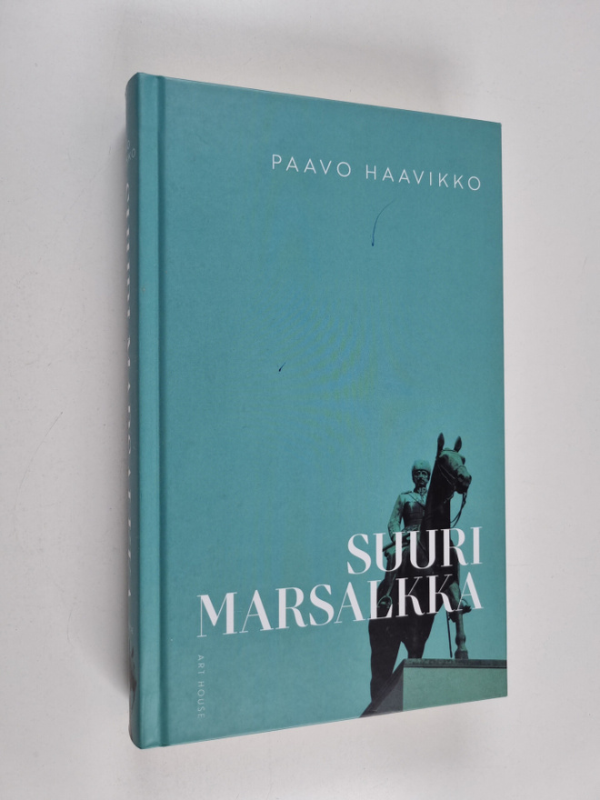 Paavo Haavikko : Suuri marsalkka : kuvia C.G.E. Mannerhei...