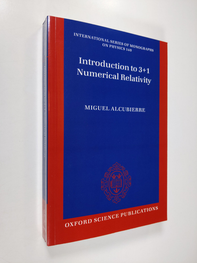 Miguel Alcubierre : Introduction to 3+1 Numerical Relativity
