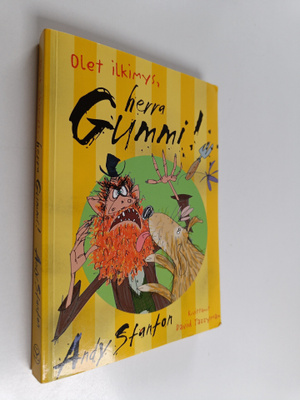 Andy Stanton : Olet ilkimys, herra Gummi!