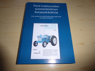 Uusi Ford traktorien suomenkielinen korjauskirja 700 sivua