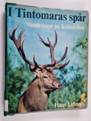 Hans Lidman : I Tintomaras spår : vandringar på Kolmården