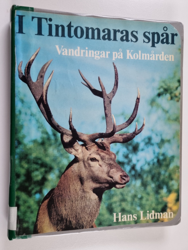 Hans Lidman : I Tintomaras spår : vandringar på Kolmården