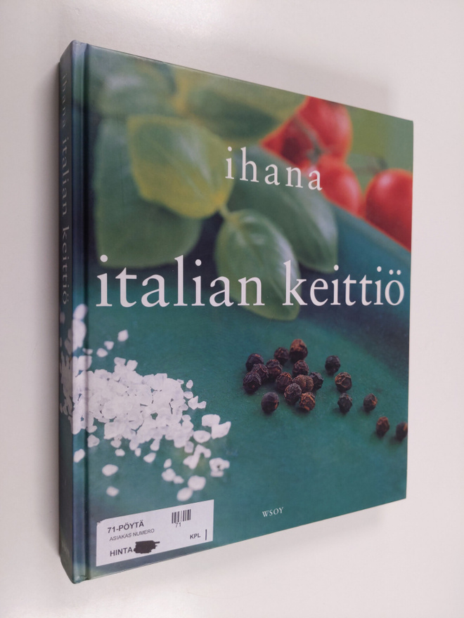 Pirjo (suom.) Latvala : Ihana Italian keittiö