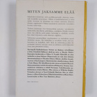 Miten jaksamme elää : aikalaistemme ajatuksia ja tunnustu... - pikkukuva 2