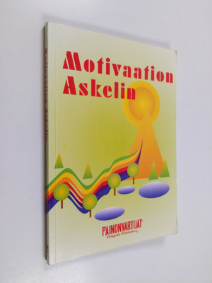 Juhani (toim.) Töytäri : Motivaation askelin