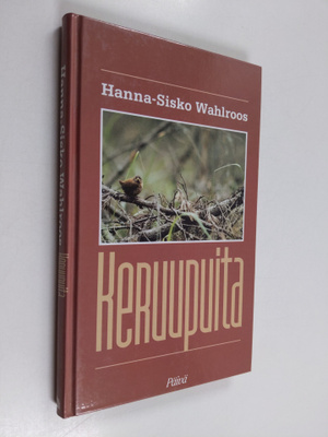 Hanna-Sisko Wahlroos : Keruupuita