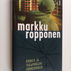 Markku Ropponen : Kuhala ja takapihojen tuonenvarjo - pikkukuva 1