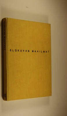 Jouko (toim.) Tyyri : Elokuvan maailmat : akateemisen fil...