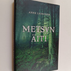 Anne Leinonen : Metsän äiti (signeerattu, tekijän omiste) - pikkukuva 1
