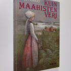 Mirja Heikkilä : Kuin maahisten veri - pikkukuva 1