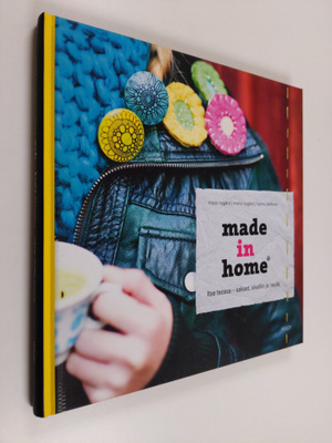 Marjo Nygård : Made in home : itse teossa - sakset, sivel...