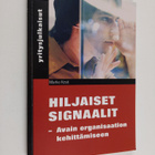 Marko Kesti : Hiljaiset signaalit : avain organisaation k... - pikkukuva 1