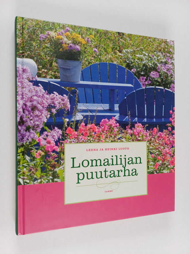 Leena Luoto ym. : Lomailijan puutarha