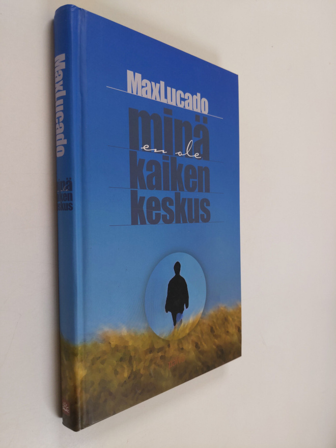Max Lucado : Minä en ole kaiken keskus : miten pelastumme...