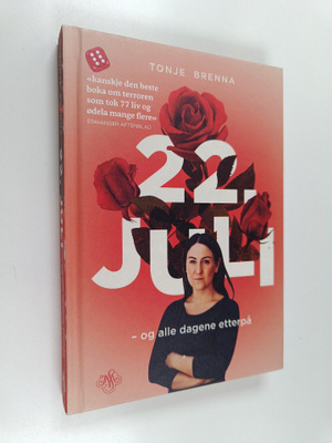 Tonje Brenna : 22. juli : og alle dagene etterpå