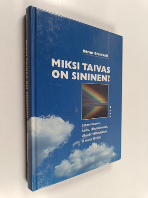 Göran Grimvall : Miksi taivas on sininen : sateenkaaret, ...